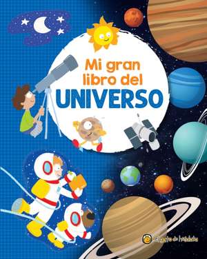 Mi Gran Libro del Universo / My Great Book of the Universe de Soledad Gopar