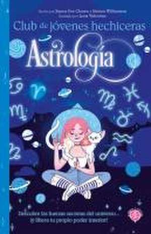 Astrología / The Teen Witches' Guide to Astrology de Xanna Eve Chown