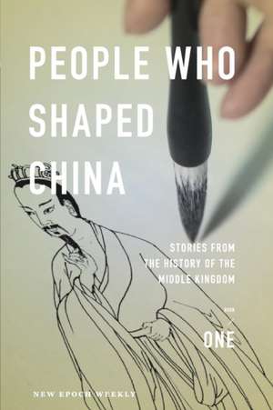 People Who Shaped China de New Epoch Weekly