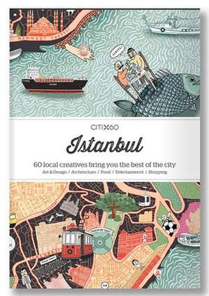 Citix60 - Istanbul: 60 Creatives Show You the Best of the City de Viction Workshop