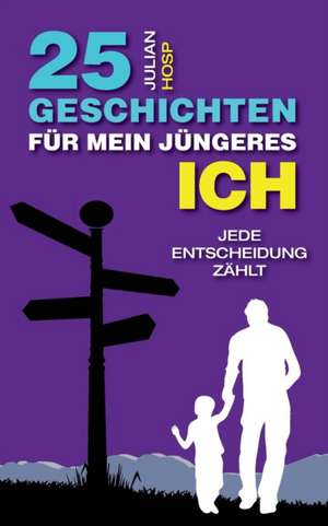 Hosp, J: 25 Geschichten für mein jüngeres Ich