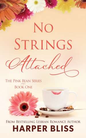 No Strings Attached de Harper Bliss