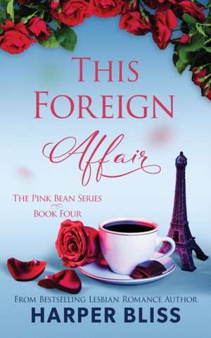 This Foreign Affair de Harper Bliss