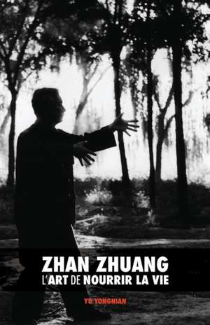 Zhan Zhuang de Yong Nian Yu