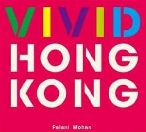 Vivid Hong Kong de Palani Mohan