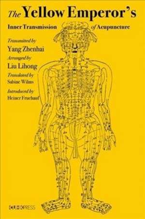 The Yellow Emperor′s Inner Transmission of Acupuncture de Yang Zhenhai