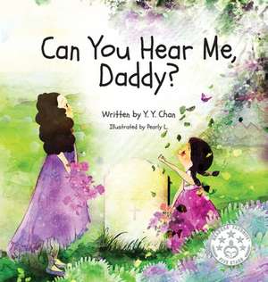 Can You Hear Me, Daddy? de Y. Y. Chan