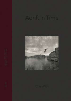 Adrift in Time de Wai Chun