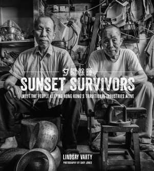 Sunset Survivors: Meet the people keeping Hong Kongs traditional industries alive de Lindsay Varty