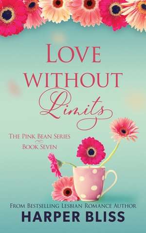 Bliss, H: Love Without Limits