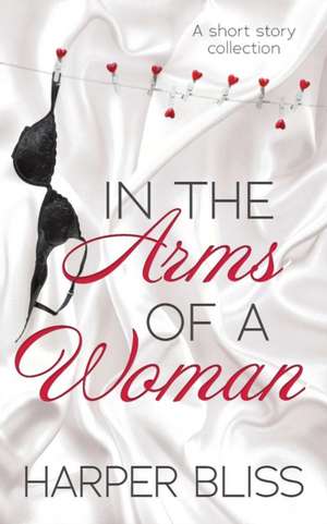 In the Arms of a Woman de Harper Bliss