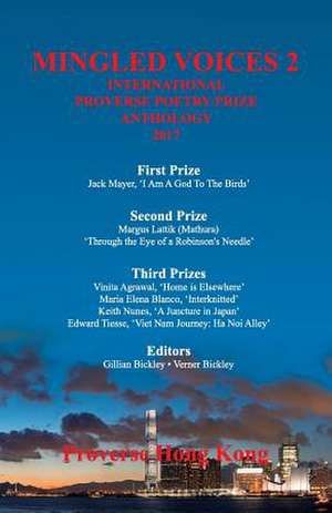 Mingled Voices 2: The International Proverse Poetry Prize Anthology 2017 de Jack Mayer