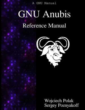 Gnu Anubis Reference Manual de Wojciech Polak