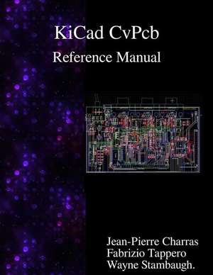 Kicad - Cvpcb Reference Manual de Jean-Pierre Charras