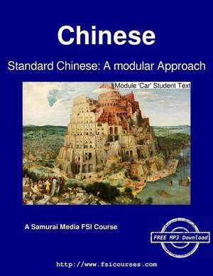 Standard Chinese: A Modular Approach - Module 'Car' Student Text de Defense Language Institute