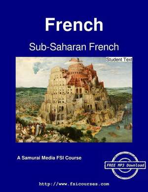 Sub-Saharan French - Student Text de Sanda Huffman