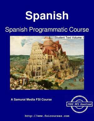 Spanish Programmatic Course - Student Text Volume 1 de C. Cleland Harris