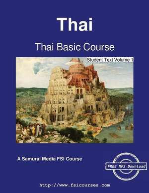 Thai Basic Course - Student Text Volume 1 de Warren G. Yates