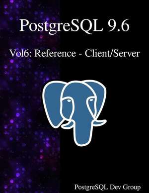 PostgreSQL 9.6 Vol6 de Postgresql Development Group