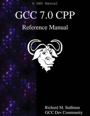 Gcc 7.0 Cpp Reference Manual de Richard M. Stallman