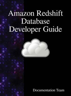 Amazon Redshift Database Developer Guide de Documentation Team