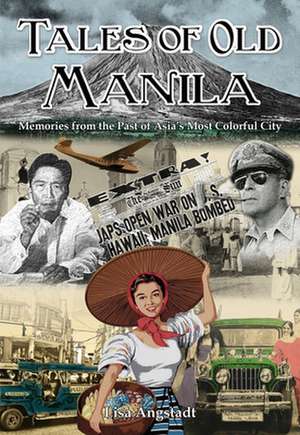 Tales of Old Manila de Lisa Angstadt