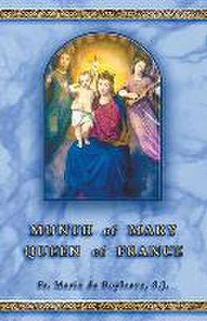 Month of Mary Queen of France de Marin De Boylesve