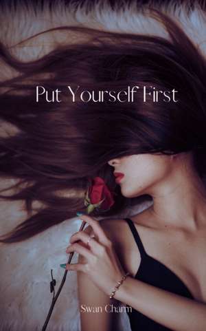 Charm, S: Put Yourself First