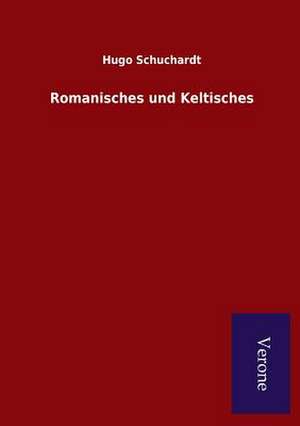 Romanisches Und Keltisches: Die Operationen Der I. Armee Unter General Von Manteuffel de Hugo Schuchardt