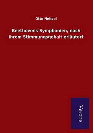 Beethovens Symphonien, Nach Ihrem Stimmungsgehalt Erlautert: Die Operationen Der I. Armee Unter General Von Manteuffel de Otto Neitzel