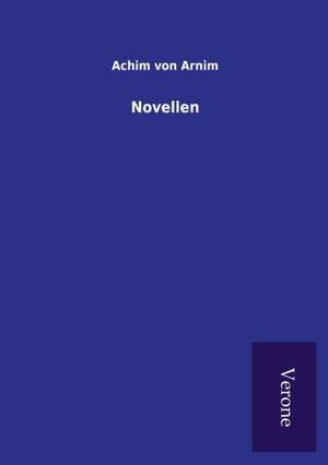 Novellen de Achim von Arnim