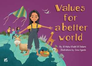 Al-Delaimi, A: Values for A Better World de Al Maha Al-Delaimi