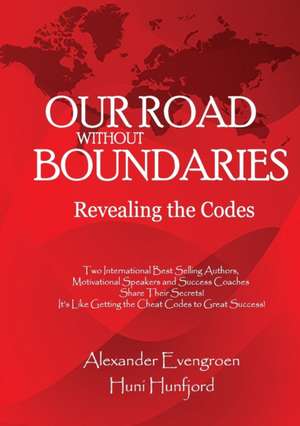 Our Road without Boundaries de Huni Hunfjord