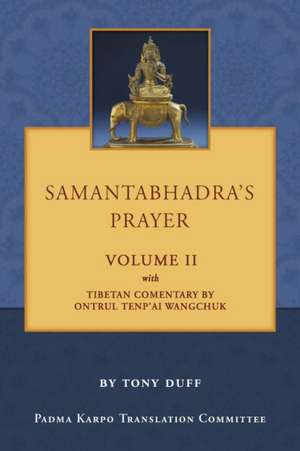 Samantabhadra's Prayer Volume II de Tony Duff