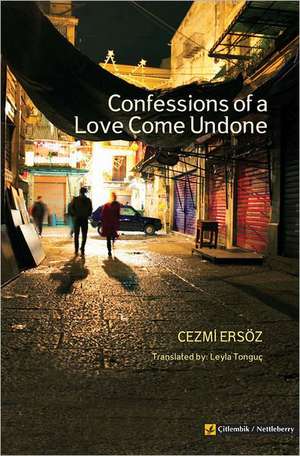 Confessions of a Love Come Undone de Cezmi Ersoz