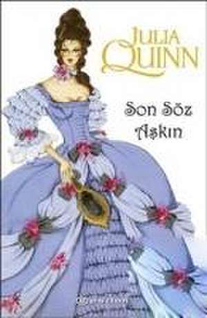 Son Söz Askin de Julia Quinn