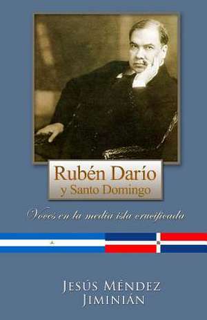 Ruben Dario y Santo Domingo