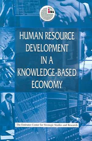 Human Resource Development in a Knowledge-Based Economy de Emirates Center for Strategic Studies an