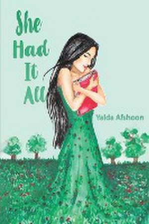 She Had It All de Yalda Afshoon