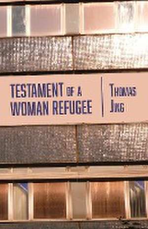 Testament of a Woman Refugee de Thomas Jing