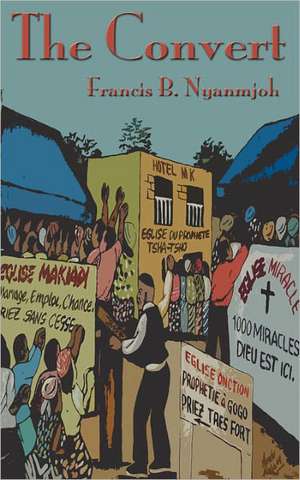 The Convert de Francis Nyamnjoh