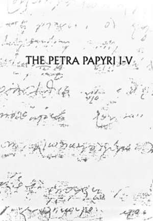 The Petra Papyri I-V (Boxed Set) de A. Arjava