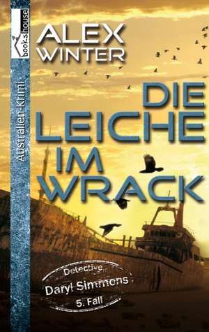 Die Leiche im Wrack de Alex Winter