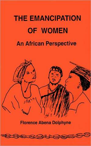 The Emancipation of Women de Florence Abena Dolphyne