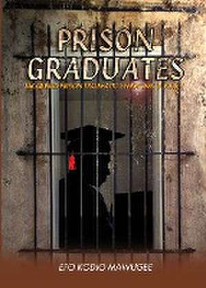 Prison Graduates. a Drama in Four Legs: Vol 5. Why Tigers and Leopards Do Not Mix and Other Stories de Efo Kodjo Mawugbe