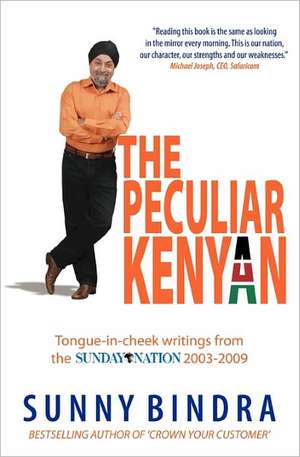 The Peculiar Kenyan de Sunny Bindra