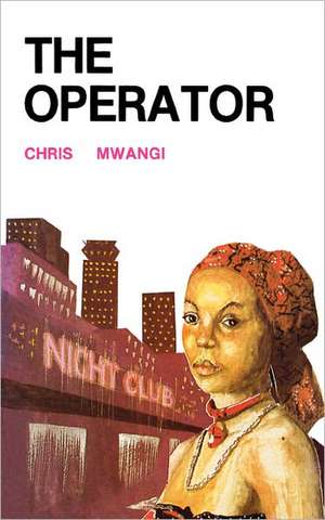 The Operator de Chris Mwangi