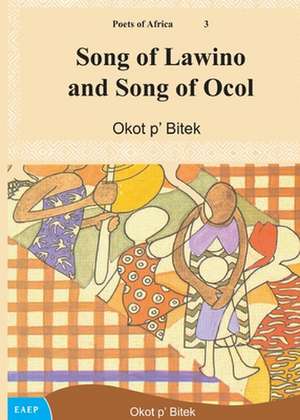 Song of Lawino and Song of Ocol de Okot p'Bitek