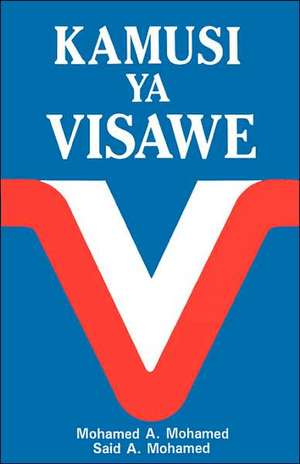 Kamusi YA Visawe/Swahili Dictionary of Synonyms: Song of Prisoner & Song of Malaya de Mohamed Abdulla Mohamed