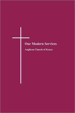 Our Modern Services de Anglican Church of Kenya